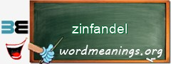 WordMeaning blackboard for zinfandel